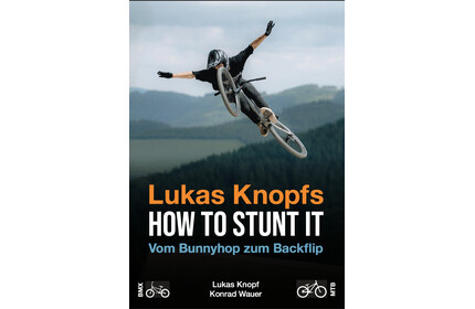 Lukas Knopfs How to Stunt it Mountainbike und BMX Book