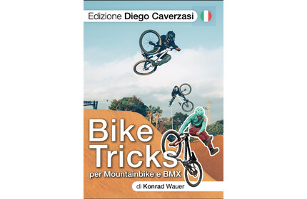 Bike-Tricks per Mountainbike e BMX Book Edizione Diego Caverzasi - lingua italiana